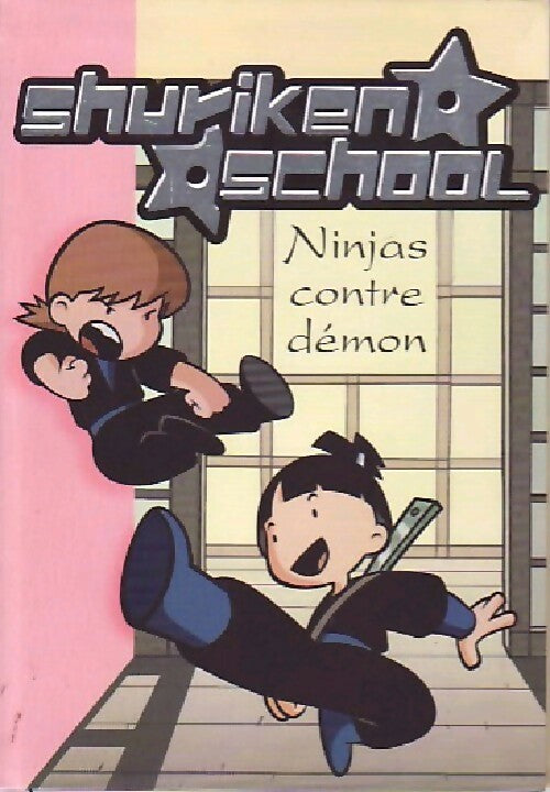 Livrenpoche : Shuriken school Tome VIII : Ninjas contre démon - Collectif - Livre