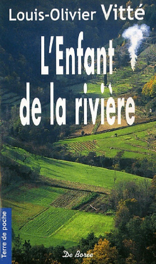 Livrenpoche : L'enfant de la rivière - Louis-Olivier Vitté - Livre
