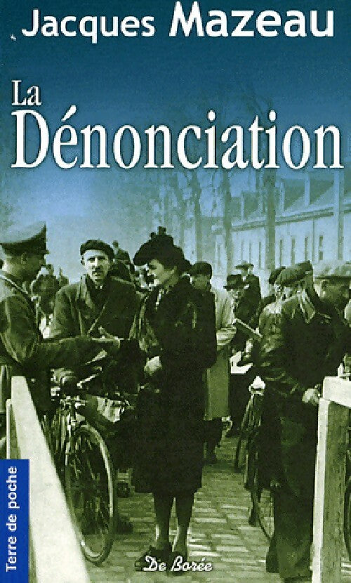 Livrenpoche : La dénonciation - Jacques Mazeau - Livre