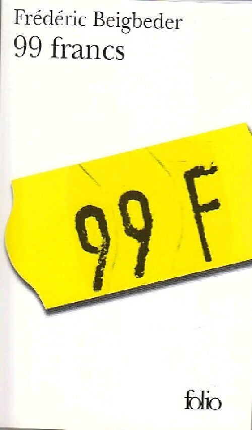 Livrenpoche : 99 francs (6 EUR) - Frédéric Beigbeder - Livre