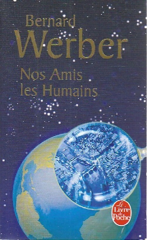 Livrenpoche : Nos amis les humains - Bernard Werber - Livre