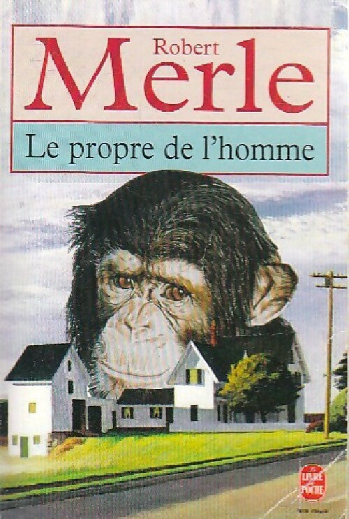 Livrenpoche : Le propre de l'homme - Robert Merle - Livre