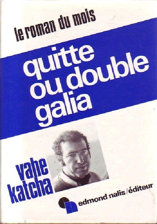 Livrenpoche : Quitte ou double galia - Vahé Katcha - Livre