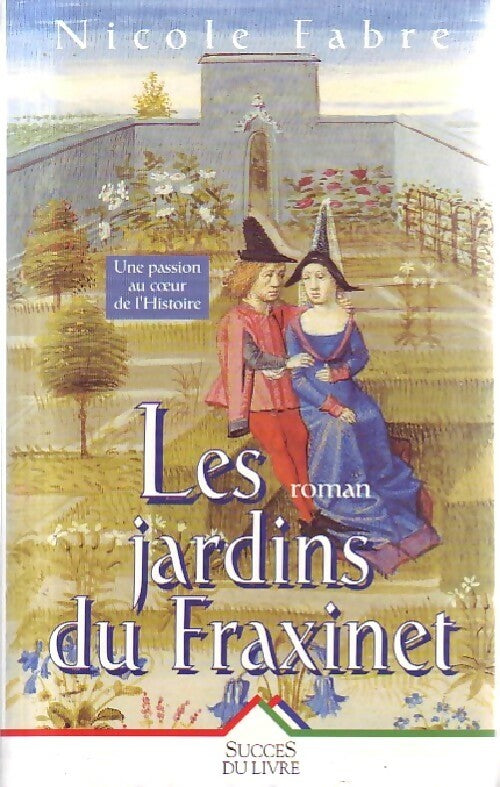 Livrenpoche : Les jardins de Fraxinet - Nicole Fabre - Livre