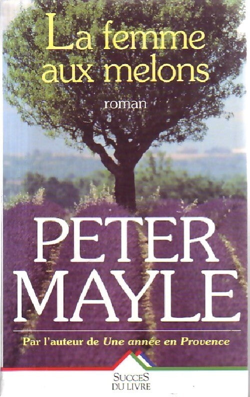 Livrenpoche : La femme aux melons - Peter Mayle - Livre