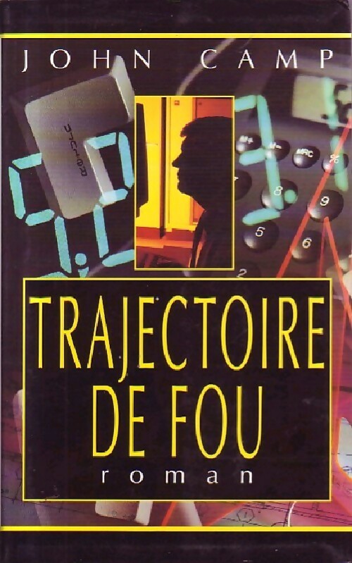 Livrenpoche : Trajectoire de fou - John Camp - Livre