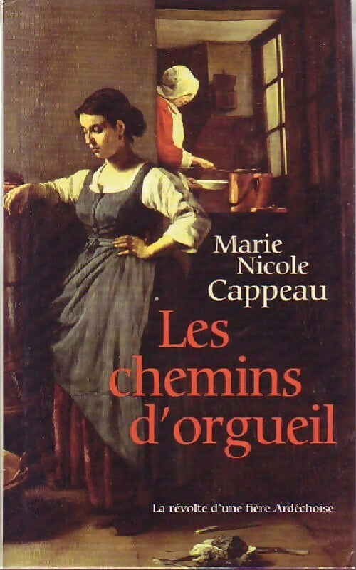 Livrenpoche : Les chemins d'orgueil - Marie-Nicole Cappeau - Livre