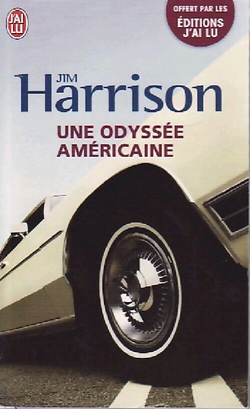 Livrenpoche : Une odyssée américaine - Jim Harrison - Livre