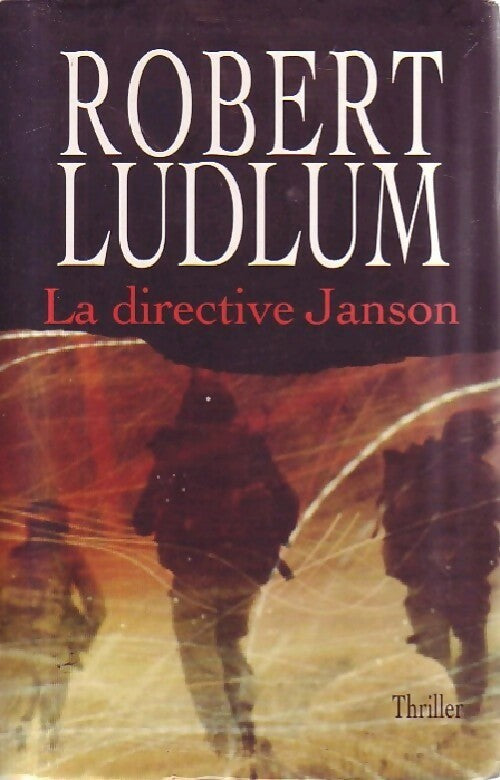 La directive Janson - Robert Ludlum -  Le Grand Livre du Mois GF - Livre