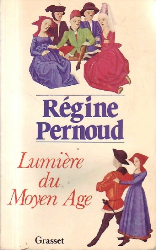 Livrenpoche : Lumière du Moyen-Age - Régine Pernoud - Livre