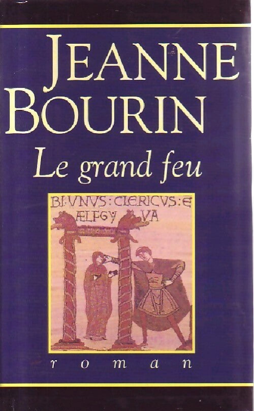 Livrenpoche : Le grand feu - Jeanne Bourin - Livre