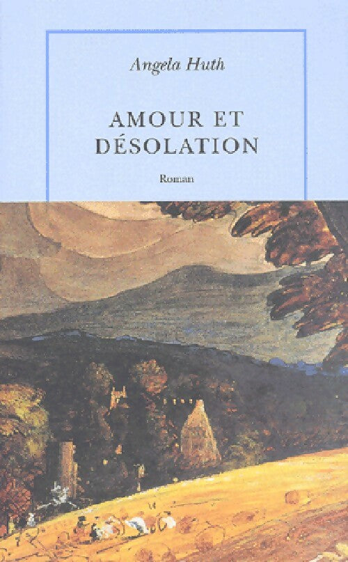 Livrenpoche : Amour et désolation - Angela Huth - Livre
