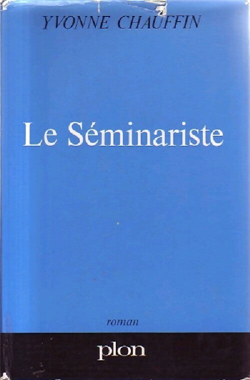 Livrenpoche : Le séminariste - Yvonne Chauffin - Livre