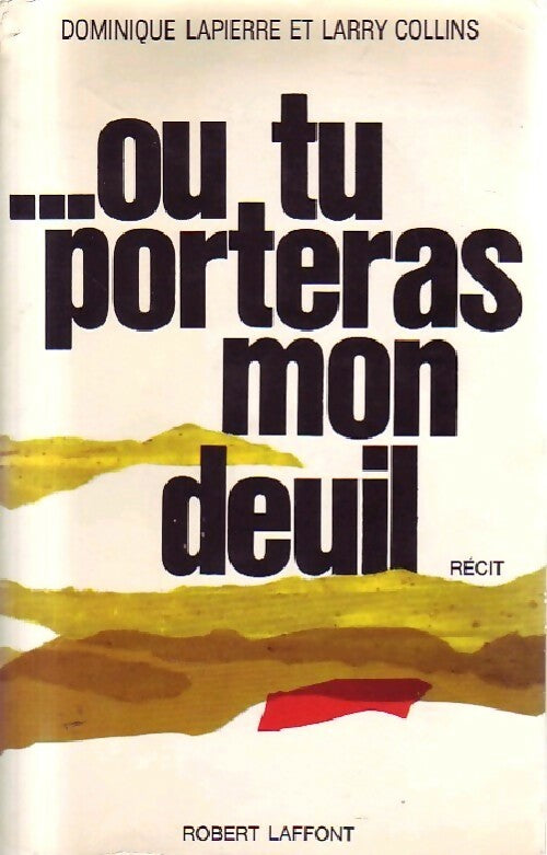 Livrenpoche : ...Ou tu porteras mon deuil - Dominique Lapierre - Livre
