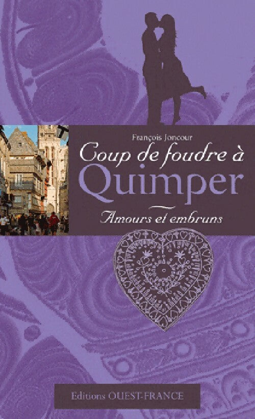 Livrenpoche : Coup de foudre à Quimper : Amours et embruns - François Joncour - Livre