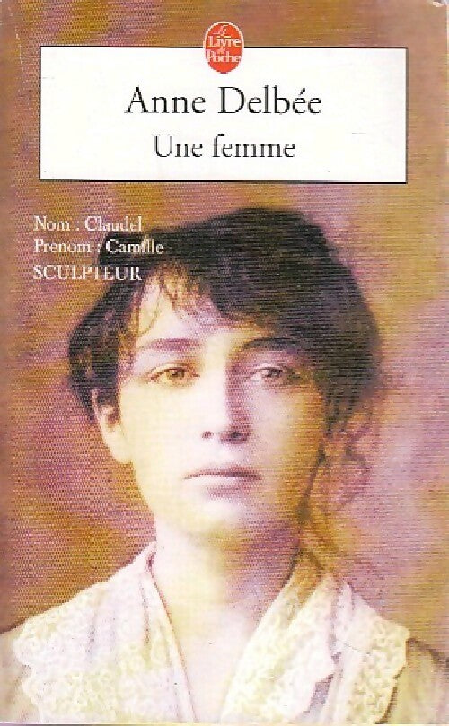 Livrenpoche : Une femme - Anne Delbée - Livre