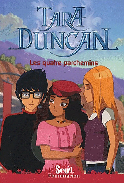Tara Duncan Tome IX : Les quatre parchemins - Sophie Audouin-Mamikonian - Livre