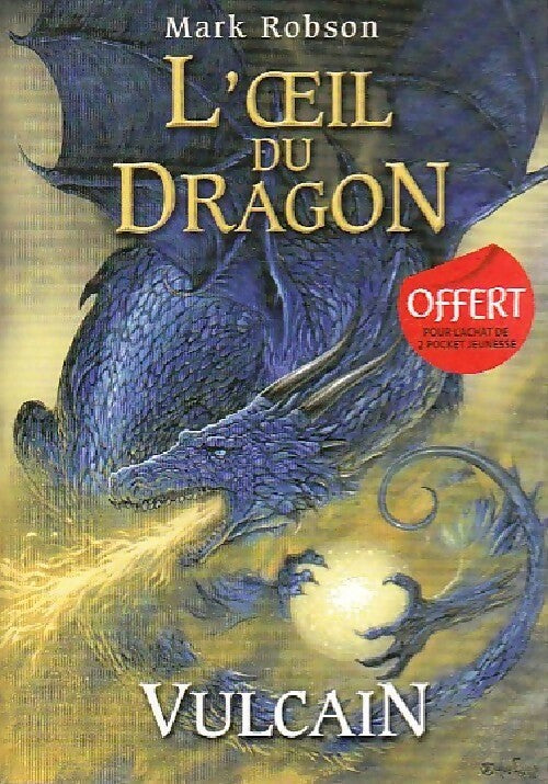 L'oeil du dragon Tome I : Vulcain - Mark Robson -  Pocket jeunesse - Livre