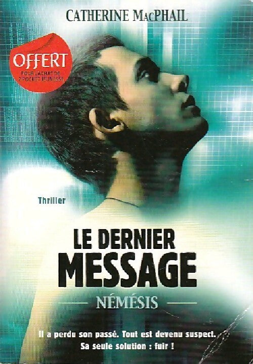 Livrenpoche : Némésis Tome I : Le dernier message - Catherine McPhail - Livre