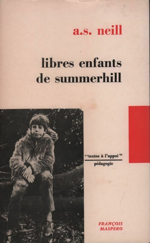 Livrenpoche : Libres enfants de Summerhill - Alexander S. Neill - Livre