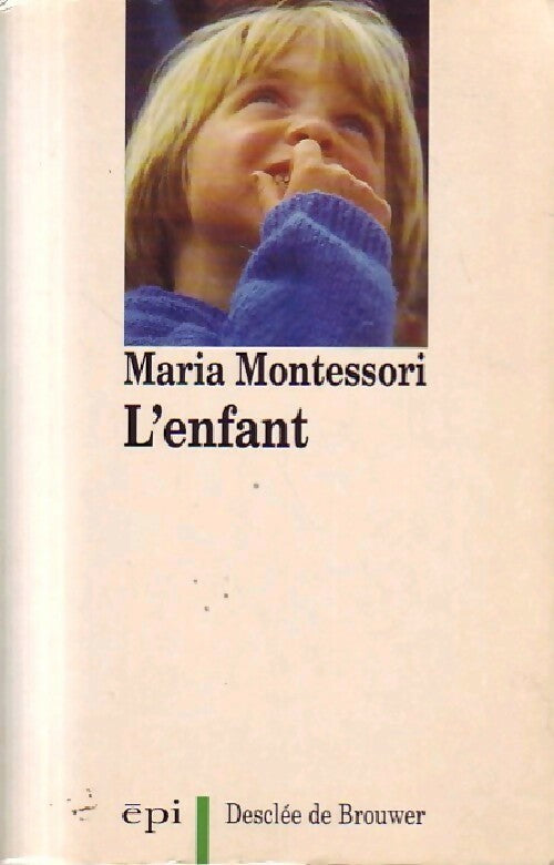 Livrenpoche : L'enfant - Maria Montessori - Livre
