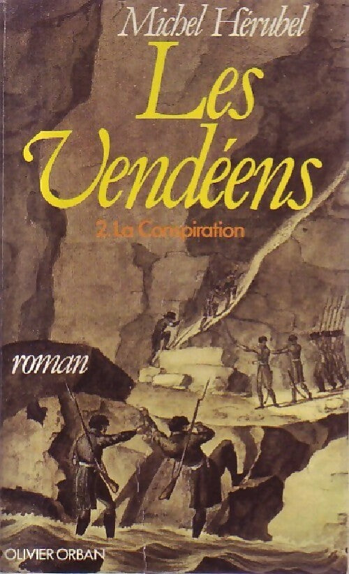 Livrenpoche : Les vendéens Tome II : La conspiration - Michel Hérubel - Livre