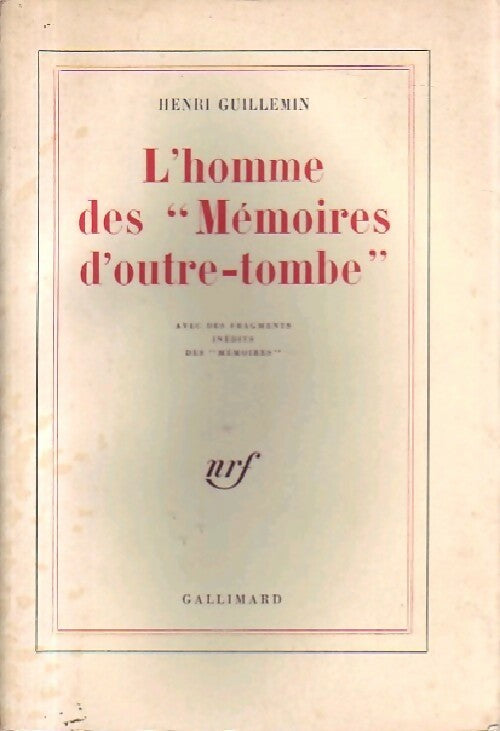 Livrenpoche : L'homme des Mémoires d'outre-tombe - Henri Guillemin - Livre
