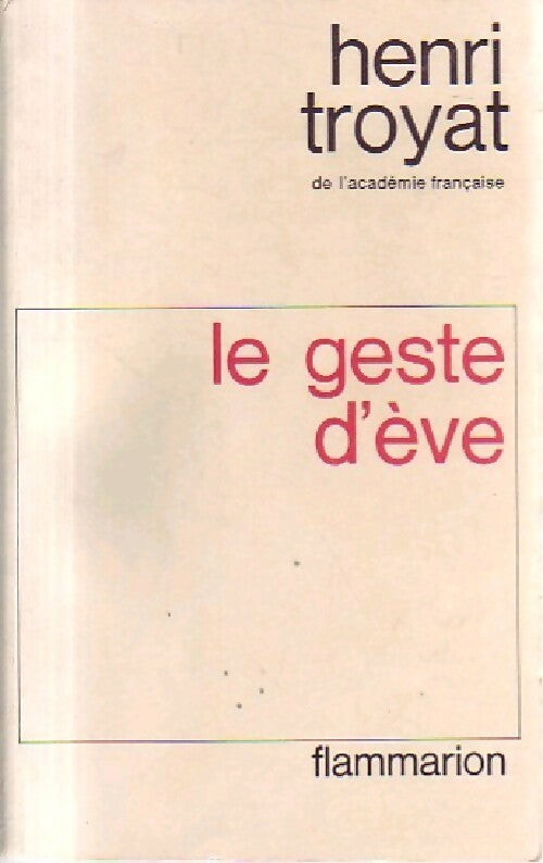 Livrenpoche : Le geste d'Eve - Henri Troyat - Livre