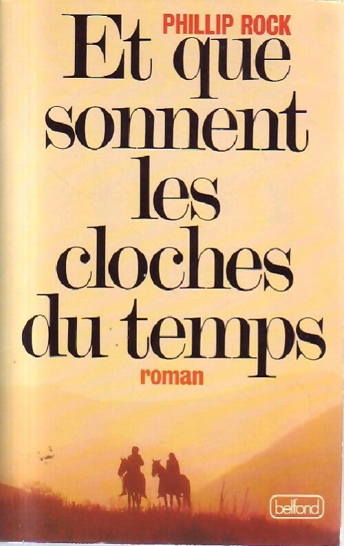 Livrenpoche : Et que sonnent les clochent du temps - Phillip Rock - Livre