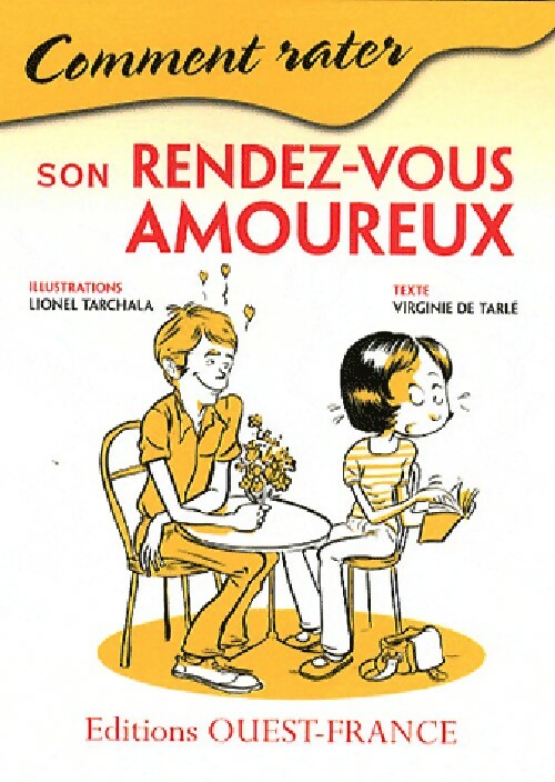 Livrenpoche : Comment rater son rendez vous amoureux - Virginie De Tarlé - Livre
