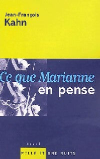 Ce que Marianne en pense - Jean-François Kahn -  Mille et une nuits GF - Livre