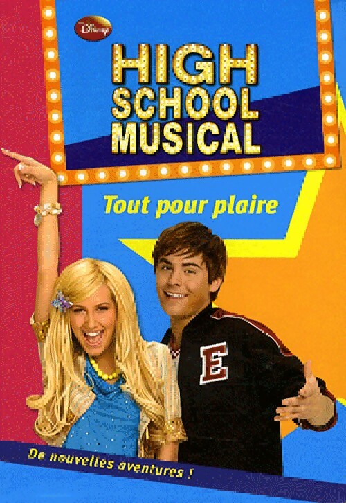 Livrenpoche : High school musical Tome VIII : Tout pour plaire - N. B. Grace - Livre