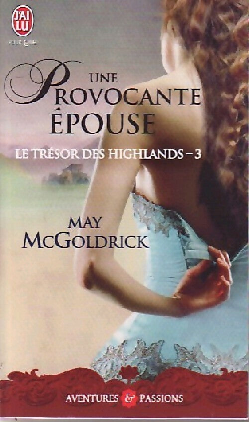 Livrenpoche : Le trésor des Highlands Tome III : Une provocante épouse - May McGoldrick - Livre
