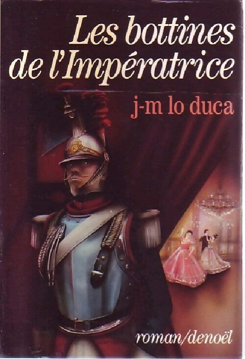 Les bottines de l'impératrice - J.-M. Lo Duca -  Denoel GF - Livre