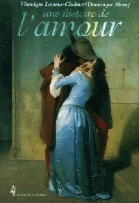 Livrenpoche : Une histoire de l'amour - Dominique Marny, Véronique Lesueur-Chalmet - Livre