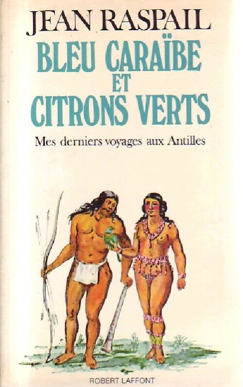 Livrenpoche : Bleu Caraïbe et citrons verts - Jean Raspail - Livre