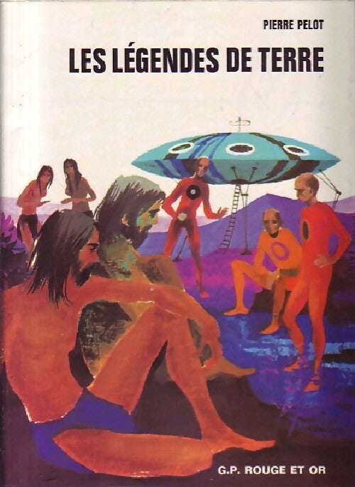 Livrenpoche : Les légendes de terre - Pierre Pelot - Livre