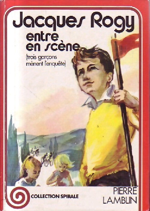 Jacques Rogy entre en scène (trois garçons mènent l'enquête) - Pierre Lamblin - Livre