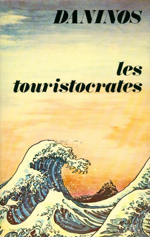 Livrenpoche : Les touristocrates - Daninos Pierre - Livre