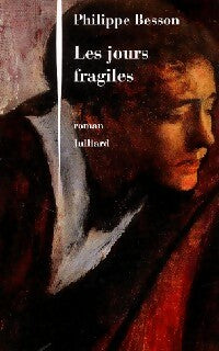 Les jours fragiles - Philippe Besson -  Julliard GF - Livre