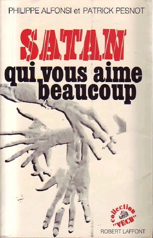 Livrenpoche : Satan qui vous aime beaucoup - Patrick Pesnot - Livre