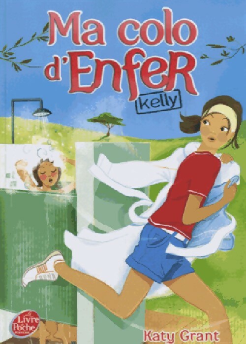 Livrenpoche : Ma colo d'enfer Tome I  - Katy Grant - Livre