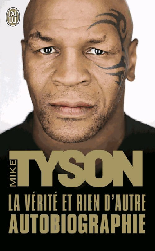 Livrenpoche : La vérité et rien d'autre - Mike Tyson - Livre