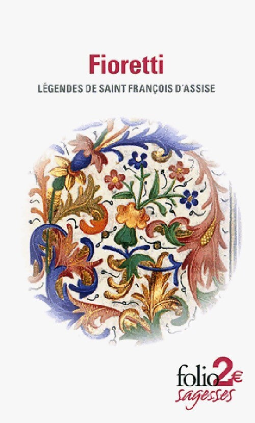 Fioretti. Légendes de Saint-François d'Assise - Saint-François D'Assise - Livre