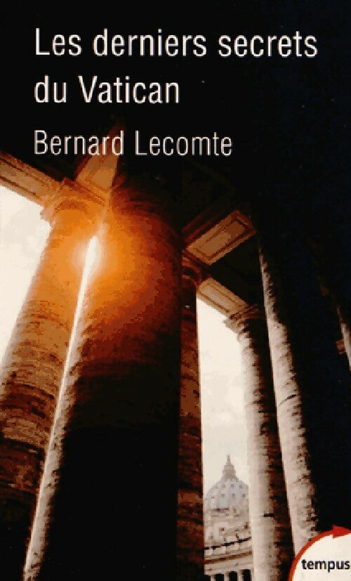 Livrenpoche : Les derniers secrets du vatican - Bernard Lecomte - Livre