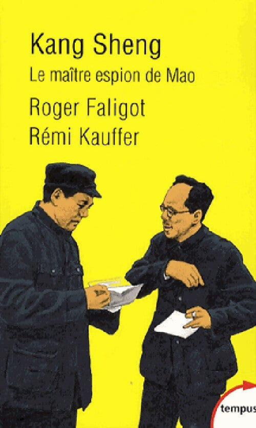 Livrenpoche : Kang Sheng. Le maître espion de Mao - Roger Faligot, Rémi Kauffer - Livre