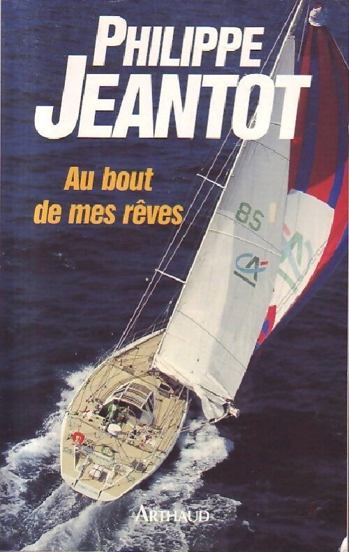 Livrenpoche : Au bout de mes rêves - Philippe Jeantot - Livre