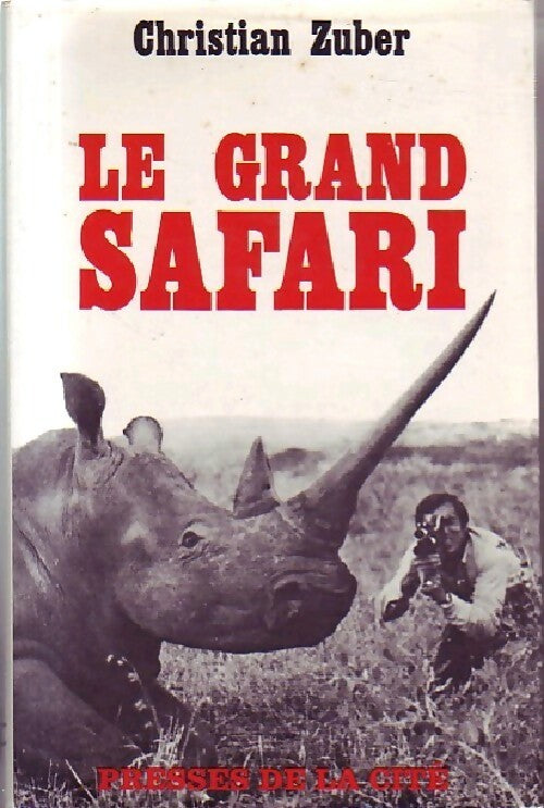 Livrenpoche : Le grand safari - Christian Zuber - Livre
