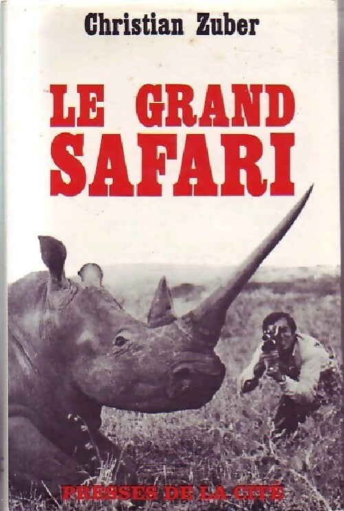 Le grand safari - Christian Zuber -  Coup d'oeil - Livre