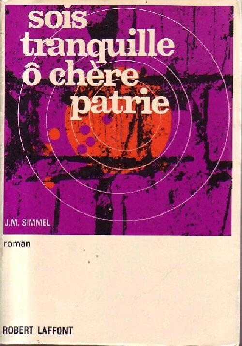 Livrenpoche : Sois tranquille ô chère patrie - Johannès Mario Simmel - Livre